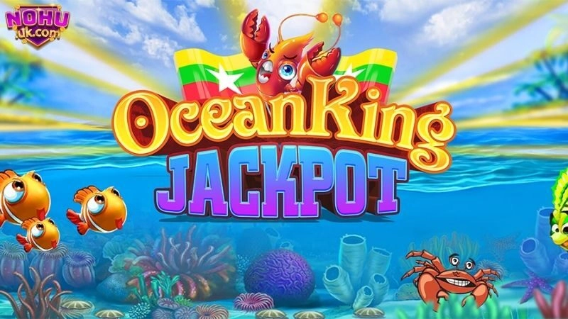 Giới thiệu về Ocean King Jackpot: Hành trình chinh phục đại dương